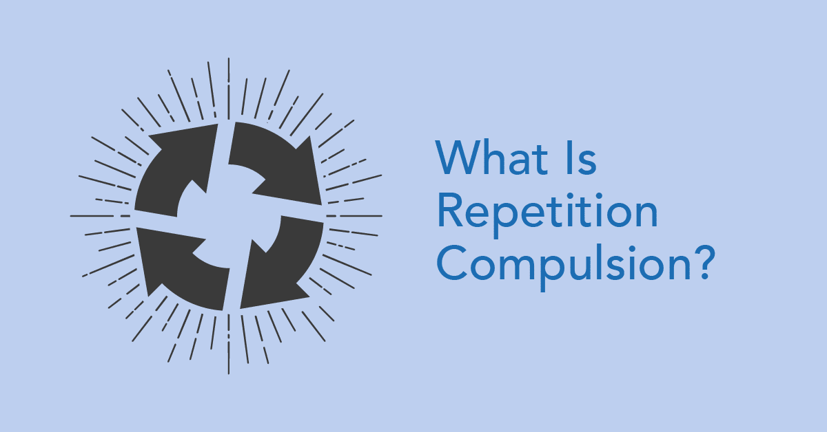 What Is Repetition Compulsion? - National Mental Health Helpline | Free ...